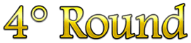 Testo decorativo che dice '4° Round' in un carattere dorato su sfondo verde.