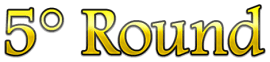 Testo decorativo che indica il quinto turno di un torneo, scritto in caratteri dorati su sfondo scuro.